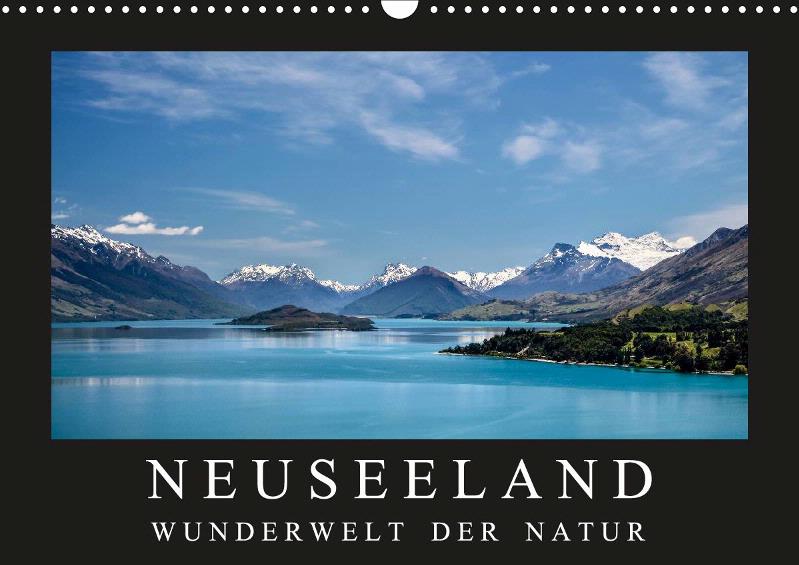 Neuseeland - Wunderwelt der Natur Monatskalender